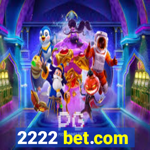 2222 bet.com